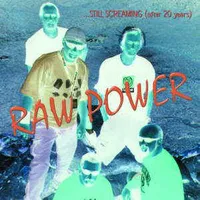 ...Still Screaming (After 20 Years) - Raw Power