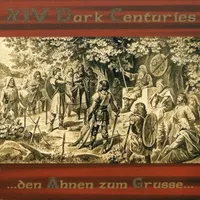 ...den Ahnen zum Grusse... - XIV Dark Centuries