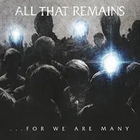 ...for We Are Many - All That Remains
