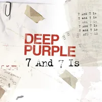 7 and 7 Is - Deep Purple
