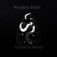 A Comedy Divine - Bragging Rights