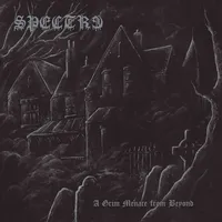 A Grim Menace from Beyond - Spectre