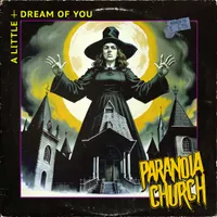 A Little Dream of You - Paranoia Church