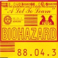 A Lot to Learn - Biohazard