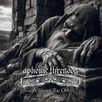 A Silence Too Old - Aphonic Threnody