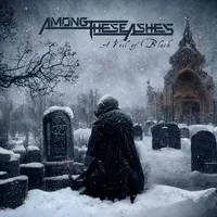 A Veil of Black - Among These Ashes