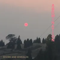 Abomination - Divide and Dissolve