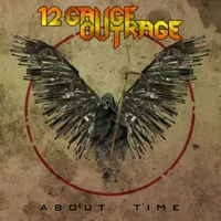 About Time - 12 Gauge Outrage