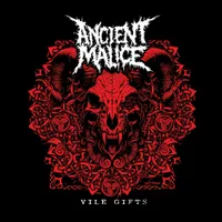 Accept the Vile Gifts of the Dead - Ancient Malice