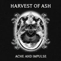 Ache and Impulse - Harvest of Ash