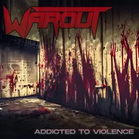Addicted to Violence - Warout
