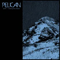 Adrift / Tending the Embers - Pelican