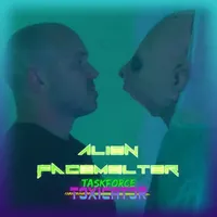Alien Facemelter - Taskforce Toxicator