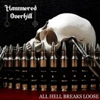 All Hell Breaks Loose - Hammered Overkill