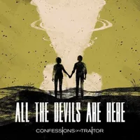 All the Devils Are Here - Confessions of a Traitor