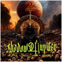 Alpha • Daisy Cutter • Omega - Shadow of Jupiter