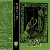 Altar of Moss Vol​.​1 - Amidst a Forgotten Glade - Ysbrydnos