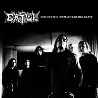 And I Watch / Human Frailties Grave - Extol