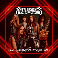 And the Bands Played On - Rattlesnakes