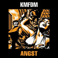 Angst - KMFDM