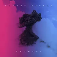 Anomaly - Future Palace