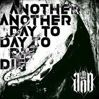 Another Day to Die - I Am Your God