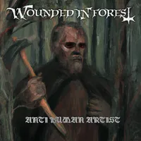 Antihuman Artist - Wounded in Forest