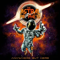 Anywhere but Here - The Astral Prophets