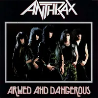Armed and Dangerous - Anthrax