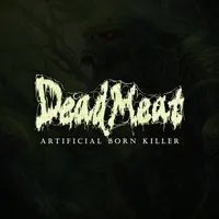 Artificial Born Killer - Dead Meat