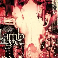 As the Palaces Burn - Lamb of God