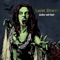 Ashes and Dust - Laser Dracul