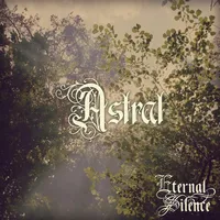 Astral - Eternal Silence