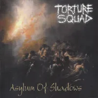 Asylum of Shadows - Torture Squad