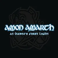 At Dawn's First Light - Amon Amarth