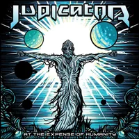 At the Expense of Humanity - Judicator