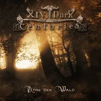 Atme den Wald - XIV Dark Centuries