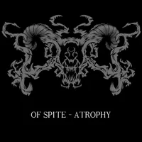 Atrophy - Of Spite