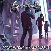 Attachment Unavailable - Severed Angel