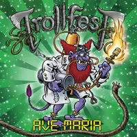 Ave Maria - Trollfest