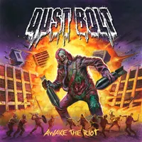 Awake the Riot - Dust Bolt