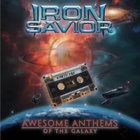 Awesome Anthems of the Galaxy - Iron Savior