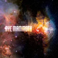 Aye Mammoth - Aye Mammoth