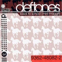 Back to School (Mini Maggit) - Deftones