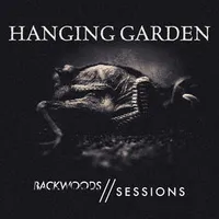 Backwoods Sessions - Hanging Garden