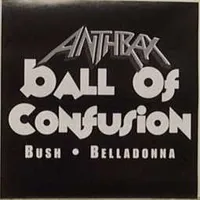 Ball of Confusion - Anthrax