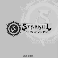 Be Dead or Die (2025 Edition) - Starkill