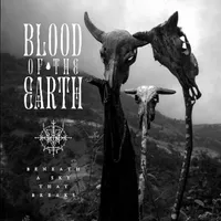 Beneath a Sky That Breaks - Blood of the Earth