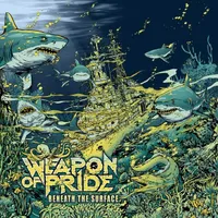 Beneath the Surface - Weapon of Pride
