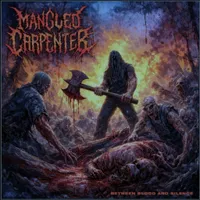 Between Blood and Silence - Mangled Carpenter